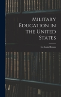 Military Education in the United States 1016068867 Book Cover