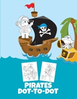 Pirates Dot-To-Dot: Puzzle Book for Kids Ages 6-8 and 8-12, Fun Connect the Dots Puzzles Book for Children, Birthday Gift, Christmas Gift Ideas 1696170354 Book Cover