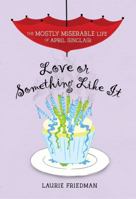 Love or Something Like It 146770928X Book Cover