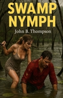 Swamp Nymph 1952138272 Book Cover