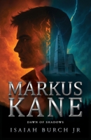 Markus Kane: Dawn of Shadows 196738617X Book Cover