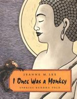 I Once Was a Monkey: Stories Buddha Told 0374335486 Book Cover
