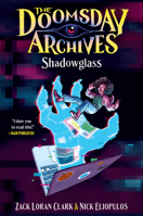 The Doomsday Archives: Shadowglass 1638930341 Book Cover