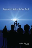 Experiencer's Guide to the New World 097094618X Book Cover