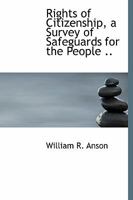 Rights of Citizenship: A Survey of Safeguards for the People 1018898034 Book Cover