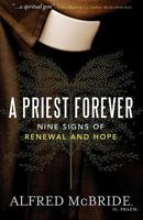 A Priest Forever: Nine Signs of Renewal and Hope 0867169540 Book Cover