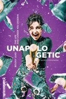 UNAPOLOGETIC: Boldly Lead the Life and Career You Deserve B0GP3RZ4SR Book Cover