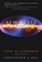 Symmetry and the Beautiful Universe 1591025753 Book Cover