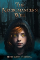 The Necromancer's Will: Book Two of the Necromancer Series B0DT71D15Q Book Cover