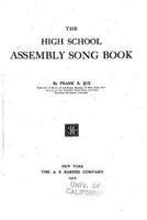 The High School Assembly Song Book 1534990127 Book Cover