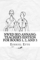 Nwed Iko Annang Ked, Iba, Ita: Teacher's Edition 1530445124 Book Cover