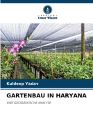 GARTENBAU IN HARYANA: EINE GEOGRAFISCHE ANALYSE 6205923653 Book Cover