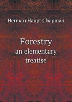 Forestry, an Elementary Treatise 0530558343 Book Cover