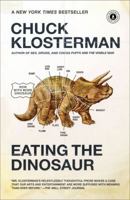 Eating the Dinosaur 1416544216 Book Cover