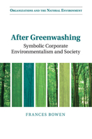 After Greenwashing: Symbolic Corporate Environmentalism and Society 110742173X Book Cover