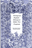 Portuguese English Bilingual Bible The Prophets 0359783147 Book Cover