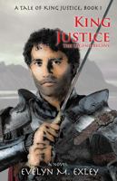 King Justice, The Legend Begins (A Tale of King Justice) 1734058005 Book Cover