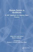 Human Factors in Healthcare: A 360° Approach for Smarter, Safer Practice 1138498785 Book Cover