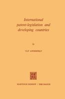 International Patent-Legislation and Developing Countries 9401184925 Book Cover