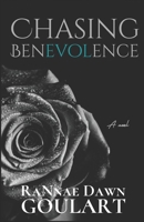 Chasing Benevolence 0578555603 Book Cover