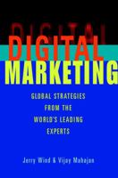 Digital Marketing: Global Strategies from the Worl D's Leading Experts 0471361224 Book Cover