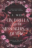 Cin d'Rella and the Messengers of Death: Circle of the Rose Chronicles, Book 4 179798196X Book Cover