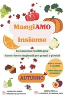 MangiAMO Insieme: AUTUNNO (Italian Edition) B0CLRKMG7B Book Cover