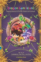 Dragon Gem Island: A Magical Adventure of Courage, Wisdom and Friendship. B0C5P7T9VH Book Cover