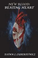 New Blood: The Beating Heart 172033062X Book Cover