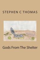 Gods From The Shelter 148267775X Book Cover