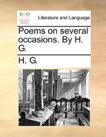 Poems on several occasions. By H. G. 1247494160 Book Cover