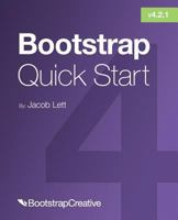 Bootstrap 4 Quick Start: A Beginner’s Guide to Building Responsive Layouts with Bootstrap 4 1732205817 Book Cover