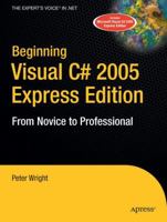 Beginning Visual C# 2005 Express Edition: From Novice to Professional 1590595491 Book Cover