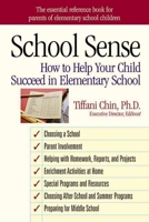 School Sense: How to Help Your Child Succeed in Elementary School 189166140X Book Cover