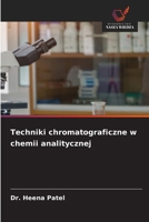 Techniki chromatograficzne w chemii analitycznej (Polish Edition) 6209880207 Book Cover