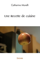 Une Recette de cuisine (French Edition) 2414557729 Book Cover