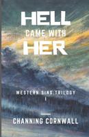 Hell Came With Her 1521262632 Book Cover