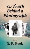 The Truth Behind a Photograph B0GNHKXM7T Book Cover