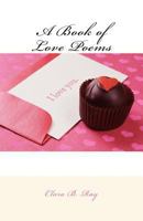 A Book of Love Poems 1490337091 Book Cover