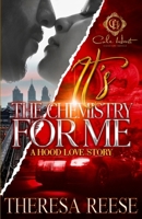 It's The Chemistry For Me: A Hood Love Story B0BQXWH78Y Book Cover