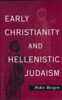 Early Christianity & Hellenistic Judaism 0567086267 Book Cover
