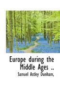 Europe During the Middle Ages 1018985670 Book Cover