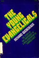 The young evangelicals;: Revolution in orthodoxy 0060667257 Book Cover