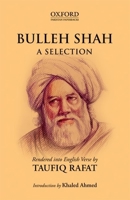 Bulleh Shah: A Selection 0199061742 Book Cover