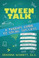 Tween Talk: A Tween's Guide to SOCIAL SUCCESS (Tween Success Series Book 2) 0692211187 Book Cover