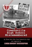 Cowansville High School Misremembered 1481810316 Book Cover