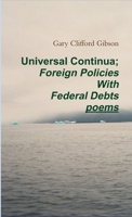 Universal Continua; Foreign Policies With Federal Debts 0557180414 Book Cover