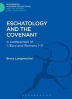 Eschatology and the Covenant: A Comparison of 4 Ezra and Romans 1-11 (Journal for the Study of the New Testament Supplement) 1850753059 Book Cover