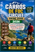 Carros de Foc Circuit HIKING GUIDE 2026: A Complete Step by Step Hiking Guide to Route Navigation, Detailed Stage Planning, Mountain Refuges, ... and Exploring the Pyrenees with Confidence B0HHS7SBSB Book Cover