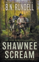 Shawnee Scream: A Mountain Man Western Series (The Long Hunter's Journals) B0H4SCV51T Book Cover